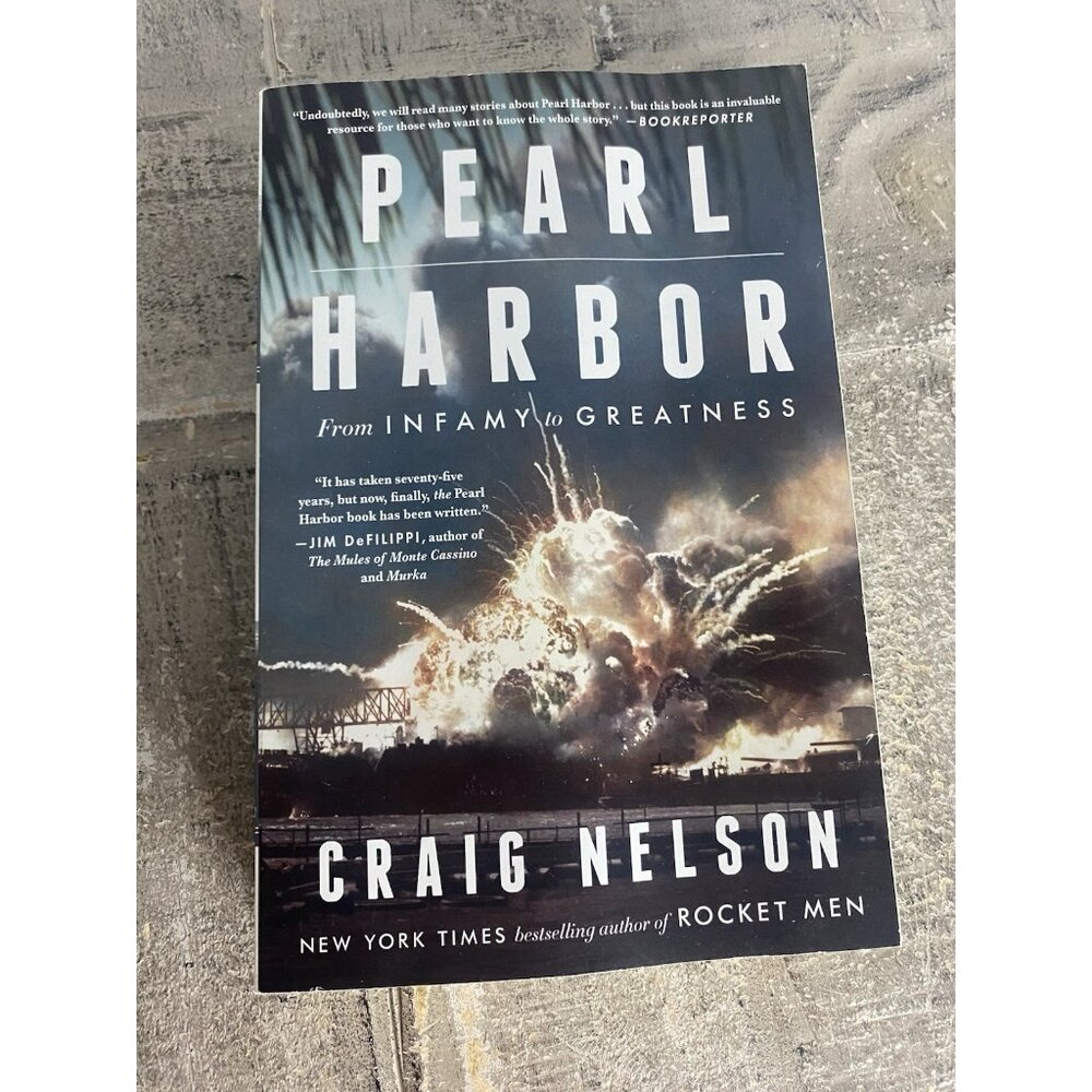 Pearl Harbor : From Infamy to Greatness by Craig Nelson (2016